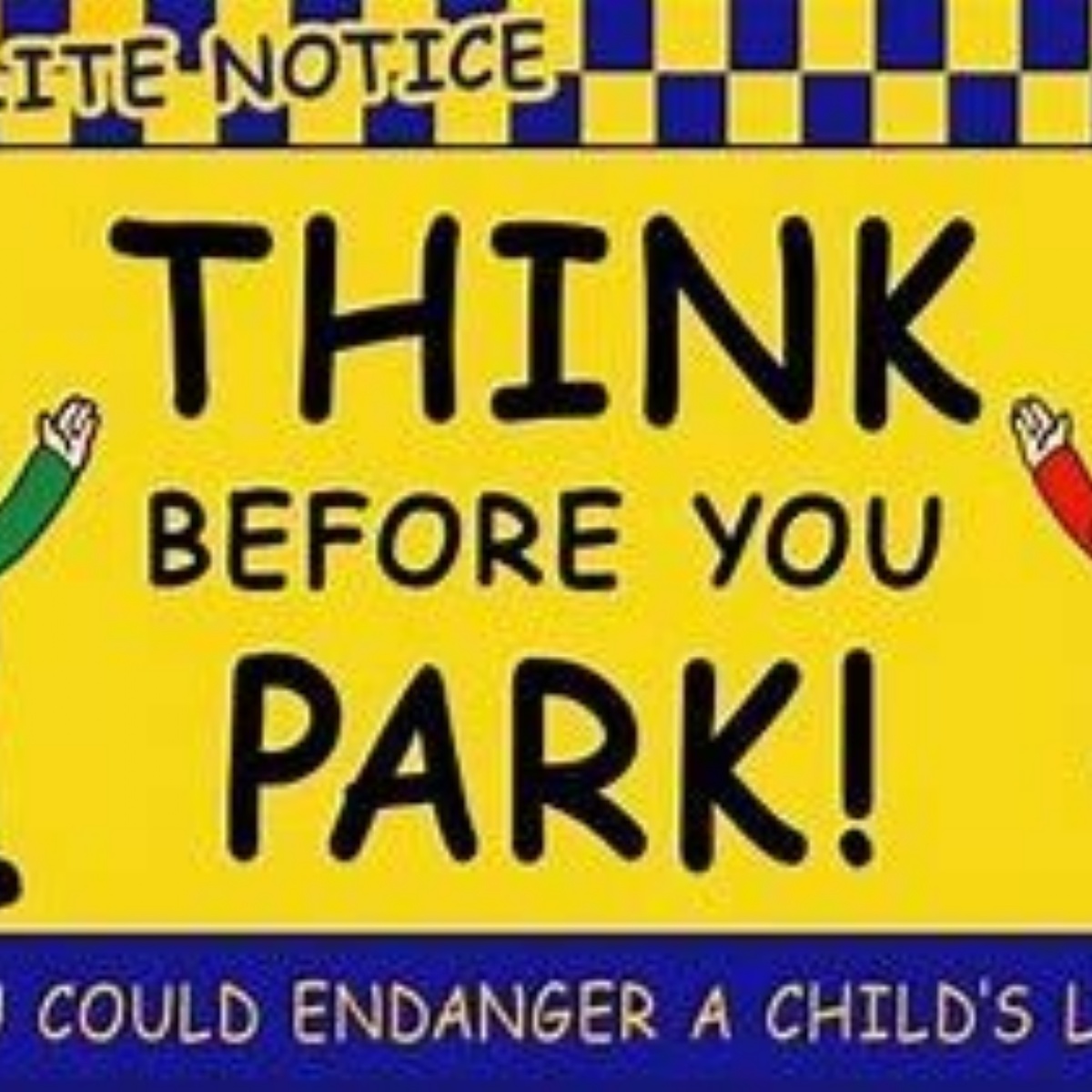 St Chad’s Catholic Primary School - Think Before You Park!